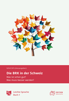 Die BRK in der Schweiz - Was ist schon gut? Was muss besser werden?