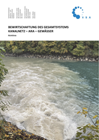 Bewirtschaftung des Gesamtsystems Kanalnetz – ARA – Gewässer